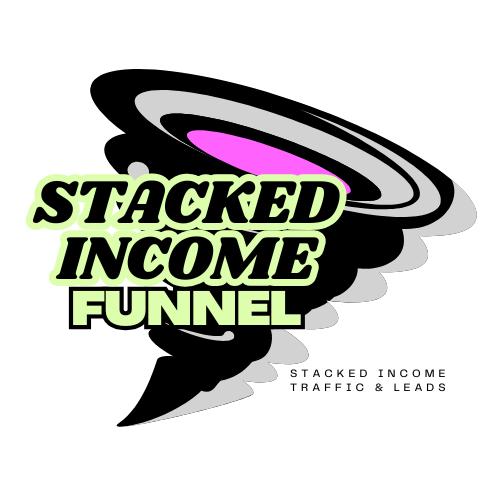 Stacked Income Funnel (Please see video below)